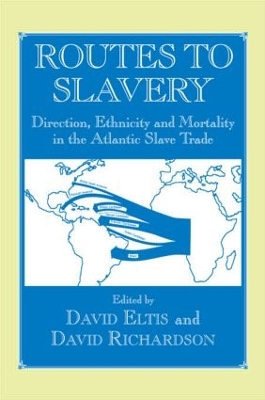Routes to Slavery by David Eltis