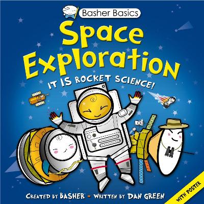 Basher Basics: Space Exploration by Simon Basher