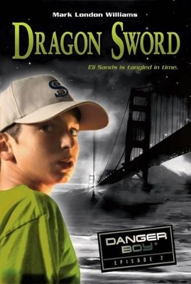 Danger Boy Book 2: Dragon Sword book