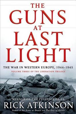 The Guns at Last Light by Rick Atkinson