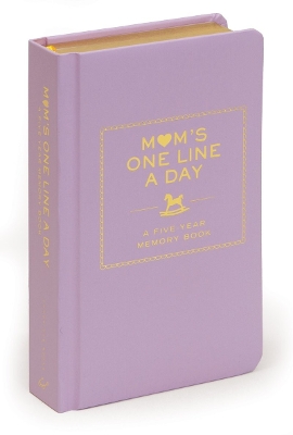 Mum’s One Line a Day: A Five-Year Memory Book by Chronicle Books