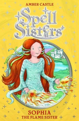 Spell Sisters: Sophia the Flame Sister book