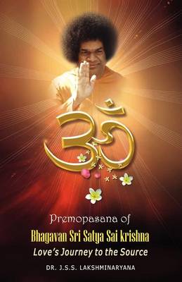 Premopasana of Bhagavan Sri Satya Sai Krishna book