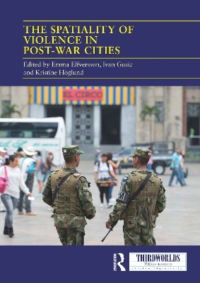 The Spatiality of Violence in Post-war Cities by Emma Elfversson
