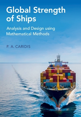 Global Strength of Ships: Analysis and Design using Mathematical Methods book