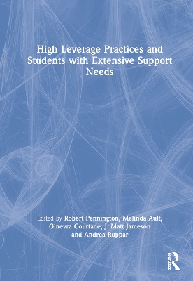 High Leverage Practices and Students with Extensive Support Needs by Robert Pennington