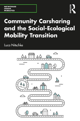 Community Carsharing and the Social–Ecological Mobility Transition book
