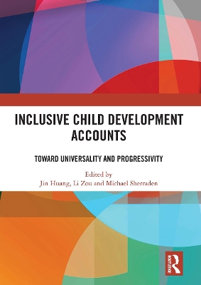 Inclusive Child Development Accounts: Toward Universality and Progressivity book