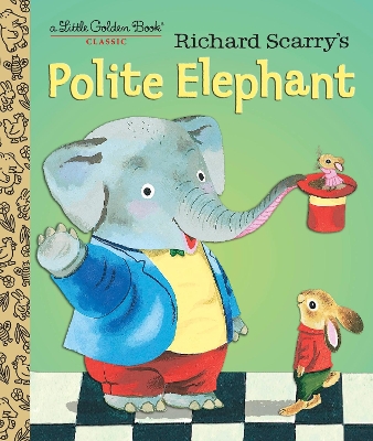 Richard Scarry's Polite Elephant book