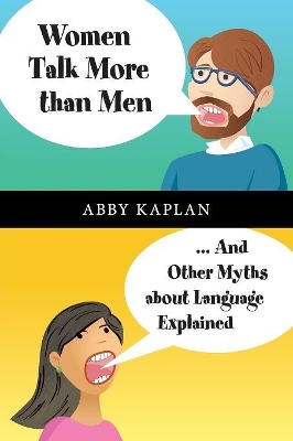 Women Talk More Than Men by Abby Kaplan