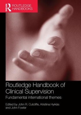 Routledge Handbook of Clinical Supervision by John R Cutcliffe