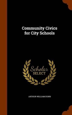 Community Civics for City Schools by Arthur William Dunn