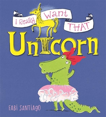 I Really Want That Unicorn book