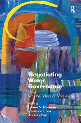 Negotiating Water Governance by Emma S. Norman