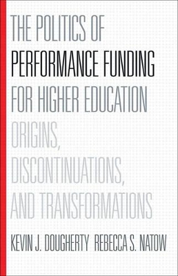 Politics of Performance Funding for Higher Education book