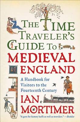 Time Traveler's Guide to Medieval England book