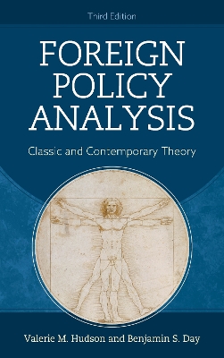 Foreign Policy Analysis: Classic and Contemporary Theory by Valerie M. Hudson