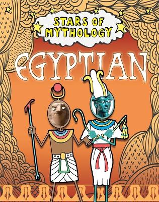 Stars of Mythology: Egyptian by Nancy Dickmann