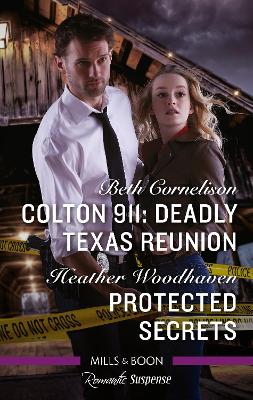 Colton 911: Deadly Texas Reunion/Protected Secrets book