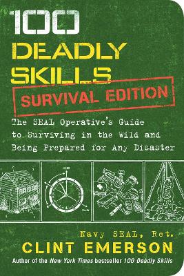 100 Deadly Skills: Survival Edition book
