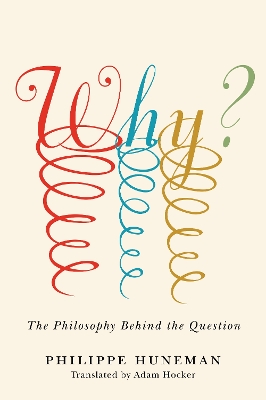 Why?: The Philosophy Behind the Question book