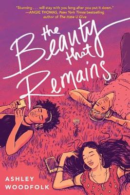 The The Beauty That Remains by Ashley Woodfolk