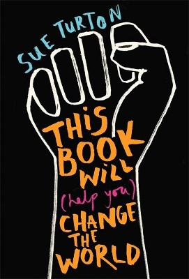 This Book Will (Help You) Change the World book