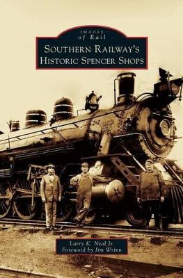 Southern Railway's Historic Spencer Shops book