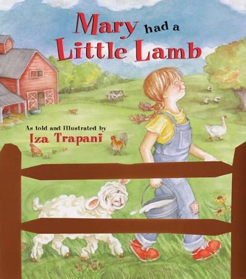 Mary Had A Little Lamb by Iza Trapani