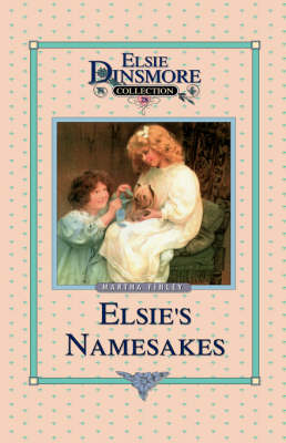 Elsie and Her Namesake, Book 28 book