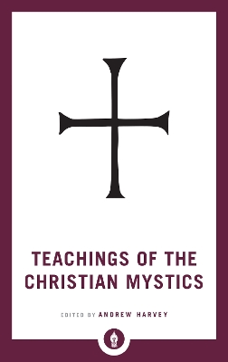 Teachings of the Christian Mystics book