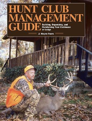 Hunt Club Management Guide book