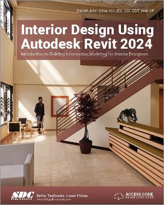 Interior Design Using Autodesk Revit 2024: Introduction to Building Information Modeling for Interior Designers book