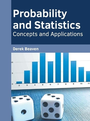 Probability and Statistics: Concepts and Applications book