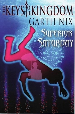 Superior Saturday by Garth Nix