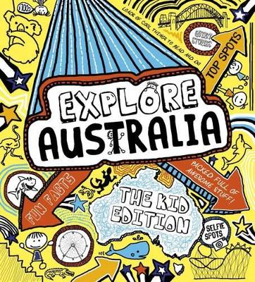 Explore Australia: The Kid Edition book