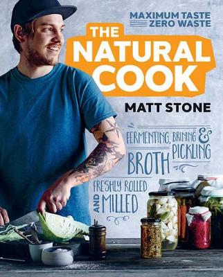 The Natural Cook by Matt Stone