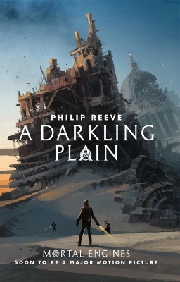 A A Darkling Plain (Mortal Engines #4) by Philip Reeve