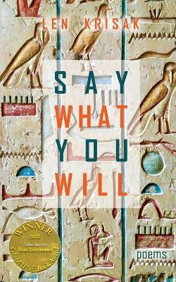 Say What You Will (Able Muse Book Award for Poetry) book