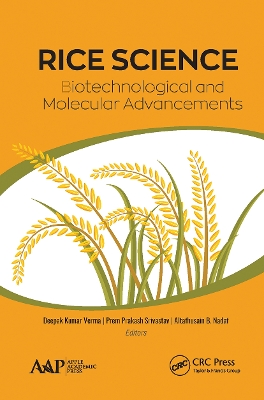 Rice Science: Biotechnological and Molecular Advancements by Deepak Kumar Verma