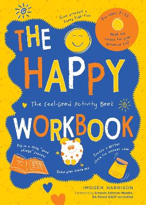 The Happy Workbook: The Feel-Good Activity Book book