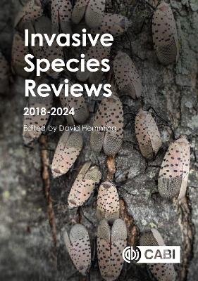 Invasive Species Reviews: 2018-2024 book