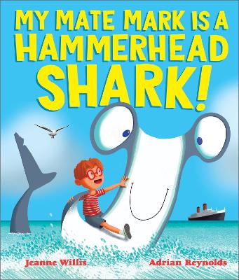 My Mate Mark is a Hammerhead Shark! book