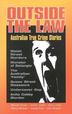 Outside the Law : Australian True Crime Stories: Australian True Crime Stories book