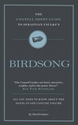 The Connell Short Guide To Sebastian Faulks's Birdsong book