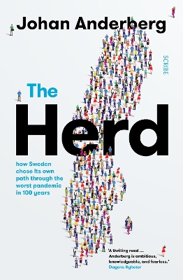 The Herd: how Sweden chose its own path through the worst pandemic in 100 years book