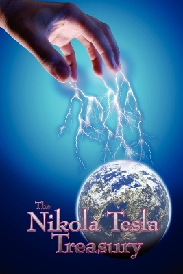 Nikola Tesla Treasury by Nikola Tesla