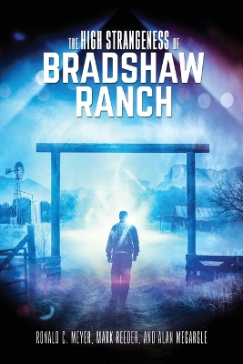 The High Strangeness of Bradshaw Ranch book