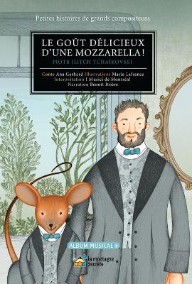 Le goût délicieux d'une mozzarella!: Piotr Ilitch Tchaïkovski book