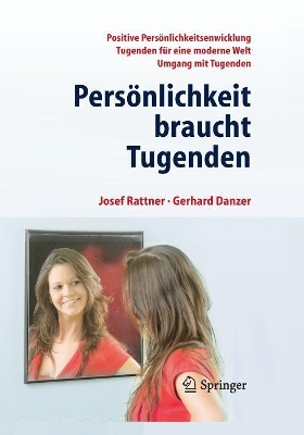 Persönlichkeit braucht Tugenden: Positive Eigenschaften für eine moderne Welt book